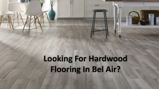 looking for hardwood flooring in bel air