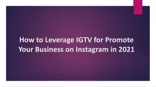 How to Leverage IGTV for Promoting Your Business on Instagram