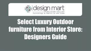 Select Luxury Outdoor furniture from Interior Store - Designers Guide