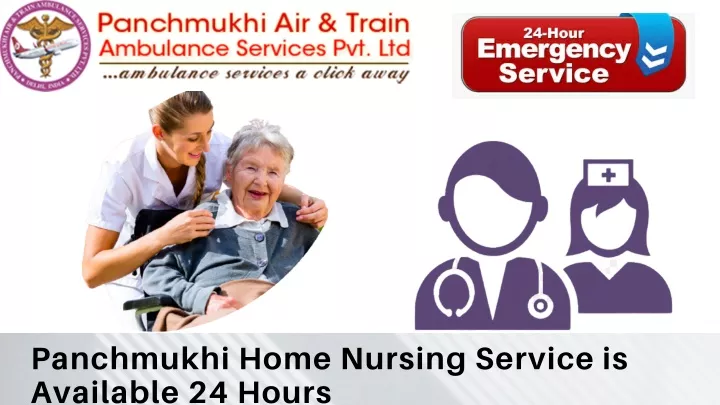 panchmukhi home nursing service is available