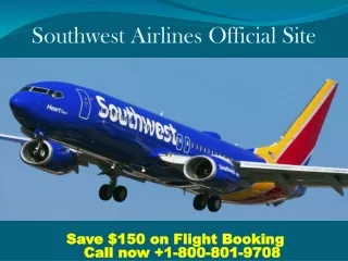 Book Southwest Airlines Tickets, Save Flat $150 on Calls