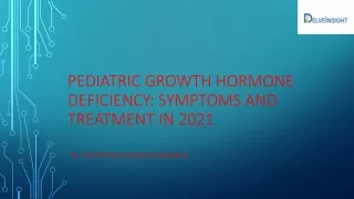 pediatric growth hormone deficiency symptoms and treatment in 2021