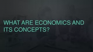 what are economics and its concepts