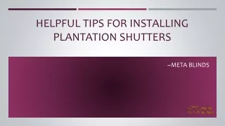 helpful tips for installing plantation shutters
