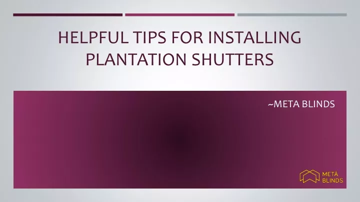 helpful tips for installing plantation shutters