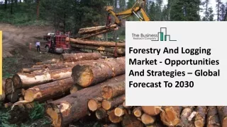 forestry and logging market opportunities