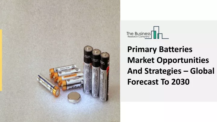 primary batteries market opportunities