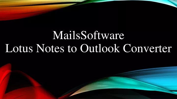 mailssoftware lotus notes to outlook converter
