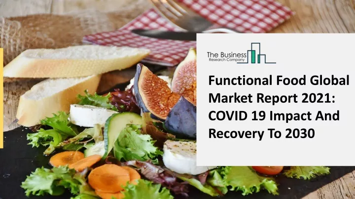 functional food global market report 2021 covid
