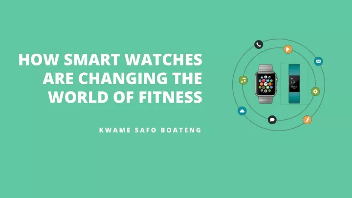 how smart watches are changing the world