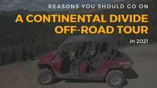 Why You Should Go on a Continental Divide Off-Road Tour in 2021 | Mad Adventures