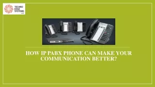 how ip pabx phone can make your communication better