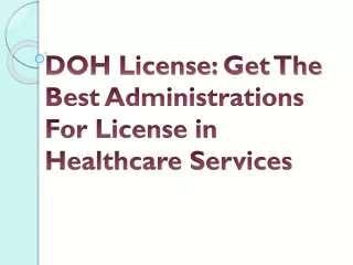 DOH License: Get The Best Administrations For License in Healthcare Services