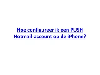 hoe configureer ik een push hotmail account op de iphone