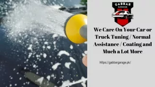 We Care On Your Car or Truck Tuning  Normal Assistance  Coating and Much a Lot More