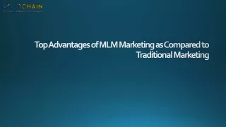 Top Advantages of MLM Marketing as Compared to Traditional Marketing
