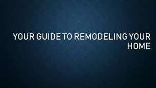 Your Guide To Remodeling Your Home