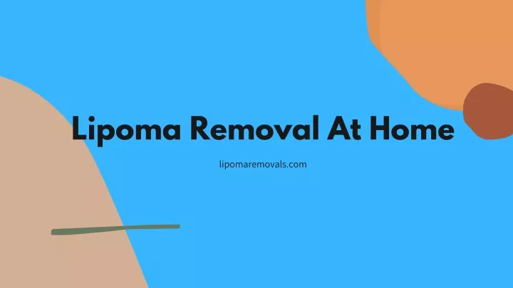 lipoma removal at home