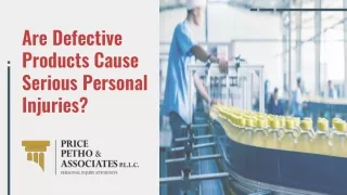 Are Defective Products Cause Serious Personal Injuries?