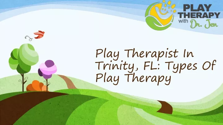 play therapist in trinity fl types of play therapy
