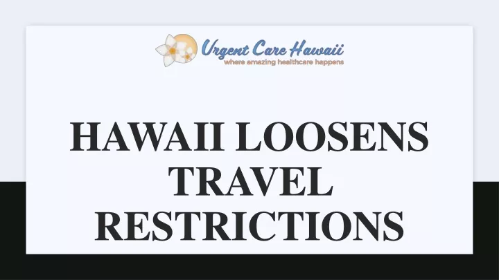 hawaii loosens travel restrictions