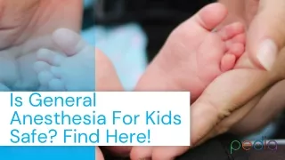 Is General Anesthesia For Kids Safe? Find Here!