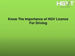 know the importance of hgv licence for driving