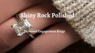 Engagement Rings - Shiny Rock Polished