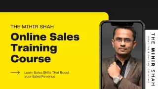Online Sales Training Courses - The Mihir Shah
