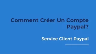 comment cr er un compte paypal service client paypal
