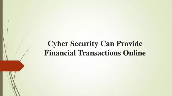 cyber security can provide financial transactions online
