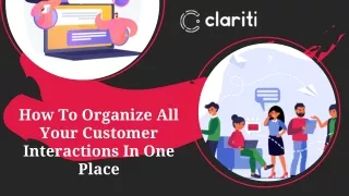 how to organize all your customer interactions