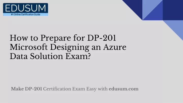 how to prepare for dp 201 microsoft designing