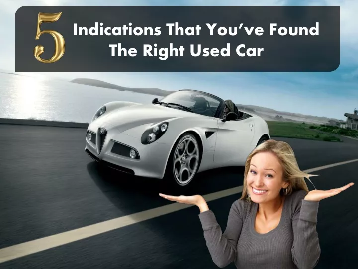 indications that you ve found the right used car