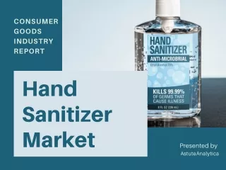 COVID-19 impact on Hand Sanitizer Market Growth and Forecast Analysis to 2027
