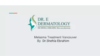 Best melasma treatment in Vancouver  by Dr.Shehla Ebrahim