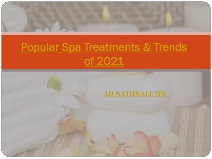 popular spa treatments trends of 2021