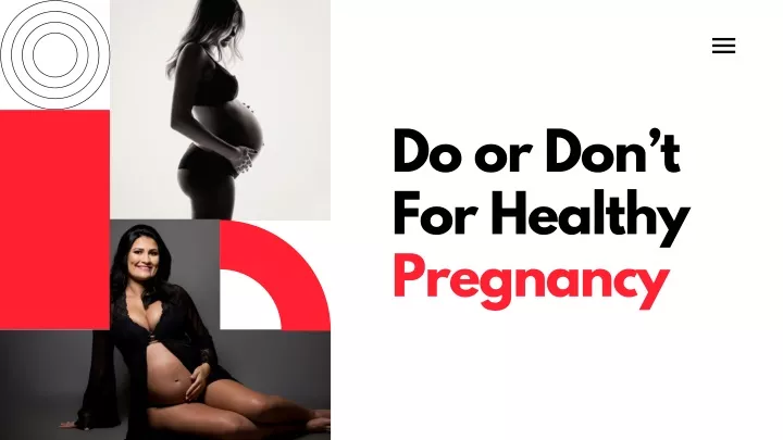 do or don t for healthy pregnancy