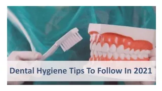 Dental Hygiene Tips To Follow In 2021