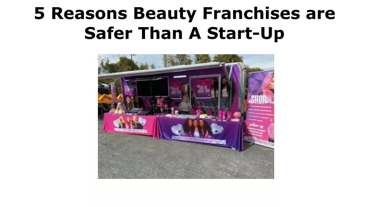 5 reasons beauty franchises are safer than a start up