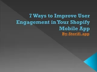 7 ways to improve user engagement in your shopify mobile app