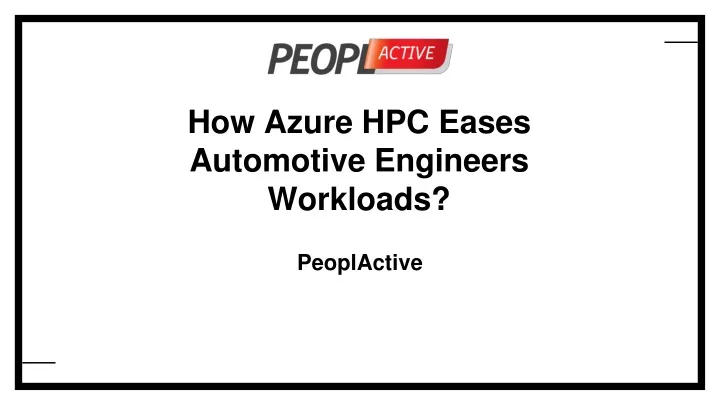 how azure hpc eases automotive engineers workloads