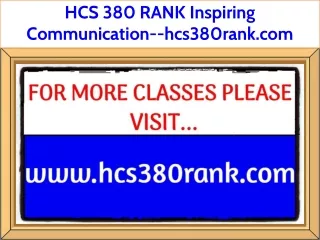 HCS 380 RANK Inspiring Communication--hcs380rank.com
