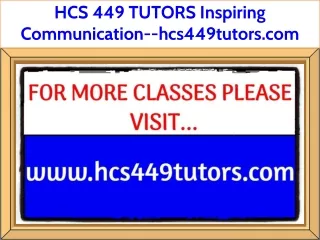 HCS 449 TUTORS Inspiring Communication--hcs449tutors.com
