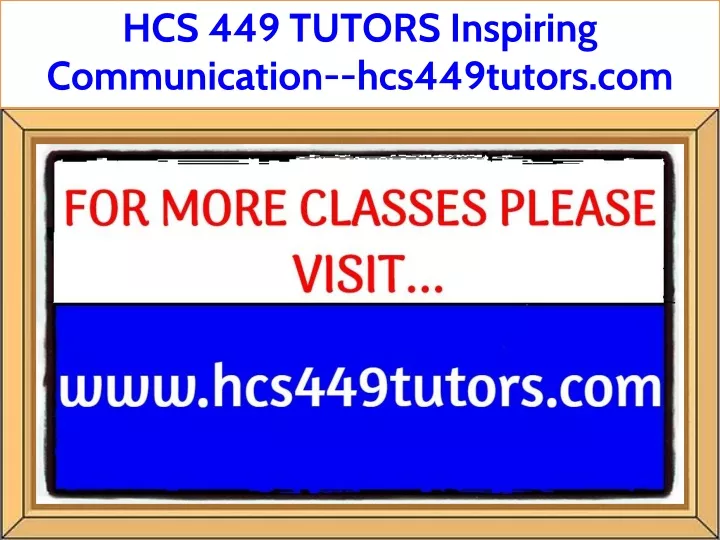 hcs 449 tutors inspiring communication