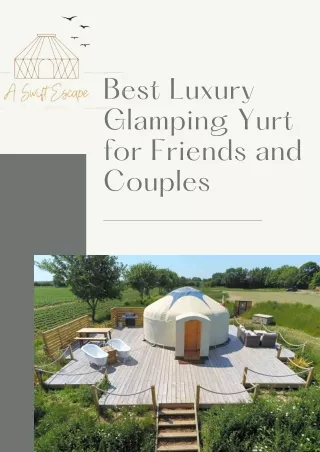 Best Luxury Glamping Yurt for Friends and Couples