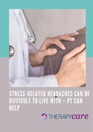 Stress-Related Headaches Can be Difficult to Live With – PT Can Help (1)