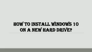How to install Windows 10 on a new hard drive ?