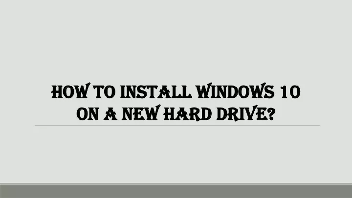 how to install windows 10 on a new hard drive
