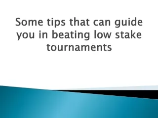 Some-tips-that-can-guide-you-in-beating-low-stake-tournaments